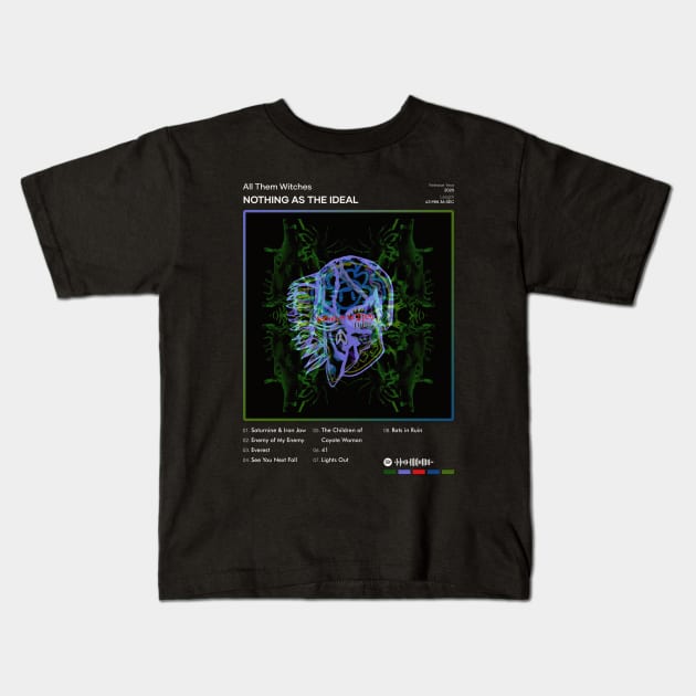 All Them Witches - Nothing as the Ideal Tracklist Album Kids T-Shirt by 80sRetro